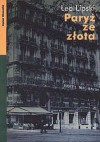 Paryż ze złota. Teksty rozproszone. - Leo Lipski