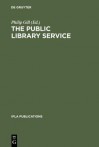 The Public Library Service: Ifla/UNESCO Guidelines for Development - UNESCO, Philip Gill