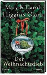 Der Weihnachtsdieb[Roman] - Carol Higgins Clark, Mary Higgins Clark