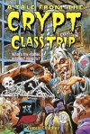 Class Trip: Tales from the Crypt - Ellen Weiss