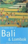 The Rough Guides to Bali and Lombok (Bali & Lomok (Rough Guides)) - Lesley Reader, Lucy Ridout