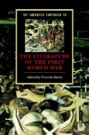 The Cambridge Companion to the Literature of the First World War - Vincent Sherry