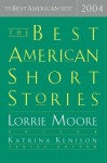 The Best American Short Stories 2004 (The Best American Series) - Lorrie Moore, Katrina Kenison