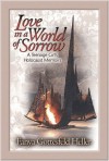 Love in a World of Sorrow: A Teenage Girl's Holocaust Memoirs - Fanya Gottesfeld Heller, Weintraub