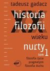 Historia Filozofii Xx Wieku: T. 1,Nurty - Tadeusz Gadacz