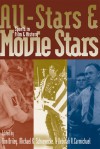 All Stars & Movie Stars: Sports In Film & History - Ron Briley, Deborah A. Carmichael