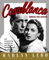 Casablanca: Behind the Scenes - Harlan Lebo, Caroline Cunningham, Julius Epstein