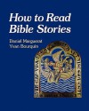 How to Read Bible Stories - Daniel Marguerat