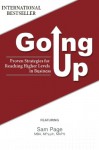 Going Up: Proven Strategies for Reaching Higher Levels in Business - Sam Page