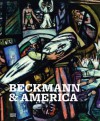 Beckmann & America - Jutta Schutt, David Anfam, Karoline Feulner