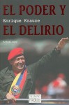 Poder Y El Delirio, El (Spanish Edition) - Enrique Krauze