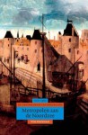 Metropolen aan de Noordzee: geschiedenis van Nederland, 1100-1555 - Wim Blockmans