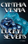 Lucky Sevens - Cynthia Vespia