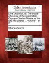 Lyra Urbanica, Or, the Social Effusions of the Celebrated Captain Charles Morris, of the Late Life-Guards ... Volume 1 of 2 - Charles Morris