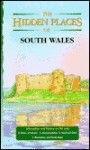 The Hidden Places of South Wales - Travel Publishing Ltd