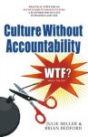 Culture Without Accountability - Wtf? What's the Fix? - Julie Miller, Brian Bedford