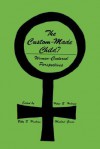 The Custom-Made Child?: Women-Centered Perspectives - Betty B. Hoskins, Michael Gross