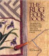 The Rug Hook Book: Techniques, Projects and Patterns for This Easy, Traditional Craft - Thom Boswell