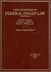 Cases And Materials On Federal Indian Law - David H. Getches, Charles F. Wilkinson, Robert A. Williams