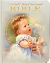 A Catholic Baby's Baptismal Bible - Victor Hoagland