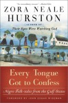 Every Tongue Got to Confess - Zora Neale Hurston, Carla Kaplan, John Edgar Wideman