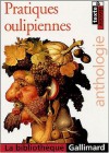 Pratiques oulipiennes: anthologie - Dominique Moncond'huy