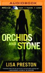 Orchids and Stone - Lisa Preston, Cris Dukehart