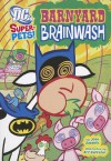 Barnyard Brainwash (DC Super-Pets) - John Sazaklis