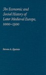 An Economic and Social History of Later Medieval Europe, 1000-1500 - Steven Epstein