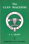 The Clan MacLeod - I.F. Grant