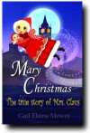 Mary Christmas - Gail Elaine Mewes