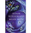 Alison Wonderland - Helen Smith
