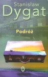 Podróż - Stanisław Dygat