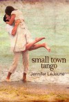 Small Town Tango - Jennifer LeJeune