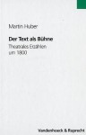 Der Text als Bühne : Theatrales Erzählen um 1800 (Linguistik Furs Examen) - Martin Huber