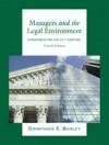 Managers and the Legal Environment: Strategies for the 21st Century - Constance E. Bagley