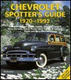 Chevrolet Spotter's Guide: 1920-1992/Inluces Chevrolet Bel Air, Camaro, Chevelle, Chevy Ii/Vova, Corvette, Pickup Trucks, Vans, Corvair, El Camino, - Tad Burness