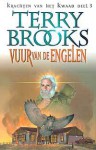 Vuur van de engelen (Krachten van het kwaad, #3) - Terry Brooks