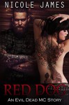 Red Dog: An Evil Dead MC Story (The Evil Dead MC Series Book 6) - Nicole James