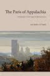 The Paris of Appalachia: Pittsburgh in the Twenty-First Century - Brian O'Neill