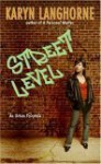 Street Level: An Urban Fairytale - Karyn Langhorne