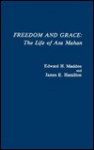 Freedom and Grace: The Life of Asa Mahan - Edward H. Madden