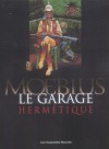 Le Garage Hermétique - Mœbius