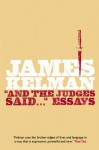 "And the Judges Said..." Essays - James Kelman