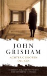 Achter gesloten deuren - John Grisham, Jan Smit