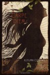 Carpe Diem - Autumn Cornwell