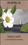 On Being Ill: with Notes from Sick Rooms by Julia Stephen - Virginia Woolf, Hermione Lee, Julia Stephen