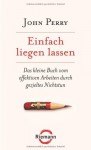 Einfach liegen lassen - John R. Perry