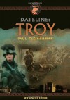 Dateline: Troy - Paul Fleischman, Glenn Morrow, Gwen Franfeldt