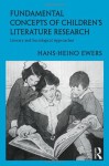 Fundamental Concepts of Children's Literature Research: Literary and Sociological Approaches - Hans-Heino Ewers, William J. McCann